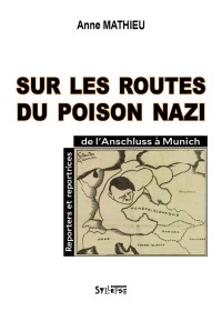 Sur les routes du poison nazi